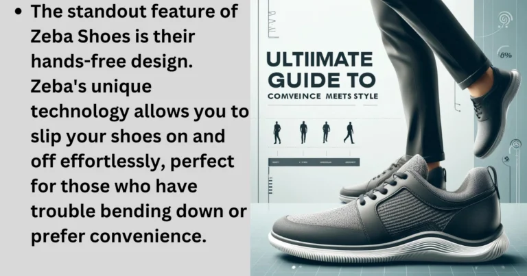 Ultimate Guide to Zeba Shoes for Men: Convenience Meets Style